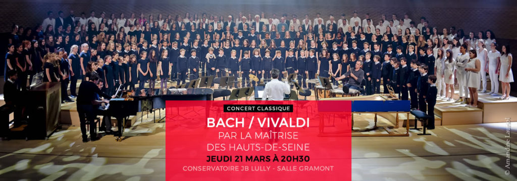 BACH / VIVALDI PAR LA MAÎTRISE DES HAUTS-DE-SEINE BACH / VIVALDI PAR LA MAÎTRISE DES HAUTS-DE-SEINE