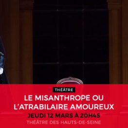 LE MISANTHROPE OU L’ATRABILAIRE AMOUREUX