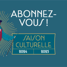 Découvrez la saison culturelle 2024-2025