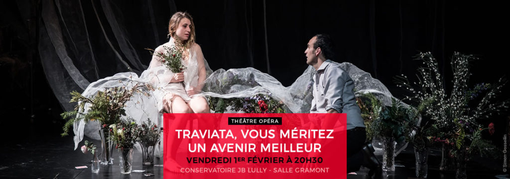 TRAVIATA, VOUS MÉRITEZ UN AVENIR MEILLEUR