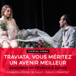 TRAVIATA, VOUS MÉRITEZ UN AVENIR MEILLEUR